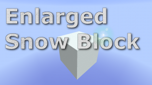 下载 Enlarged Snow Block 对于 Minecraft 1.8.8